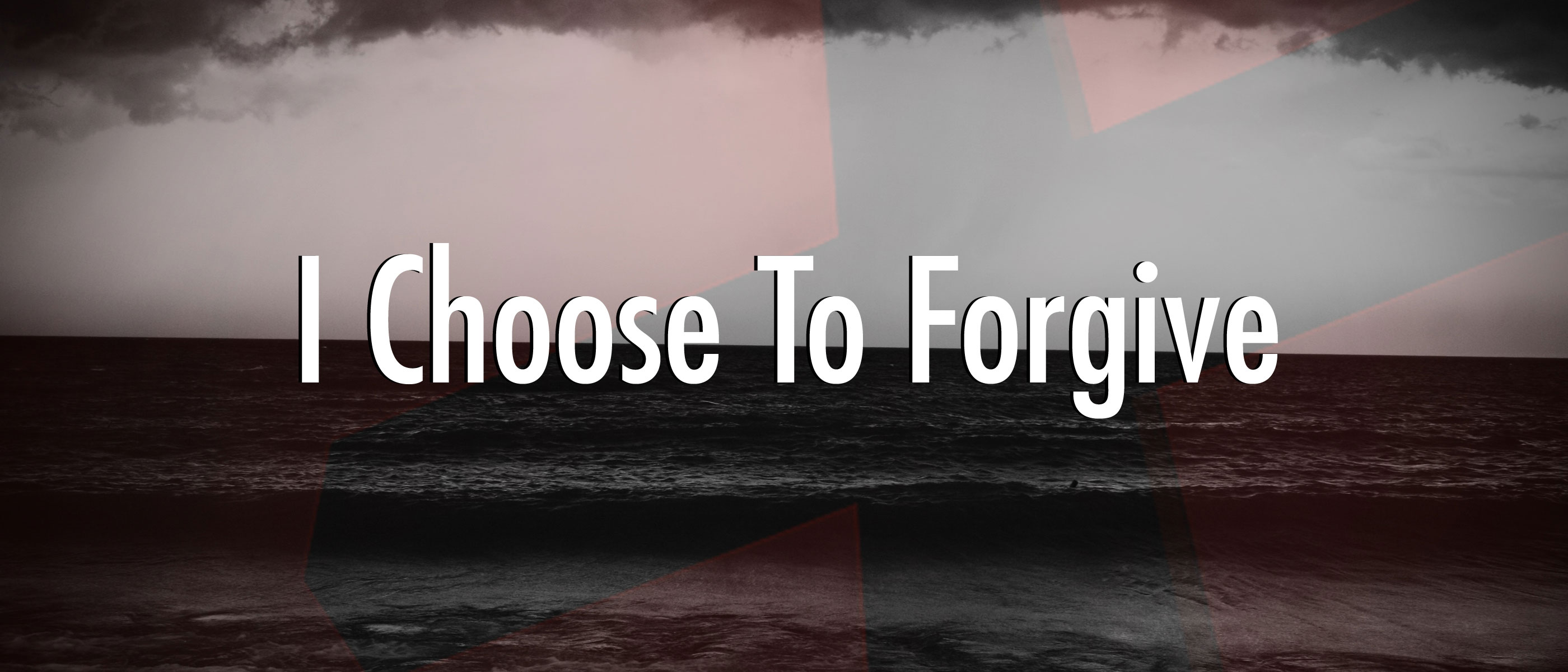 I-Choose-To-Forgive